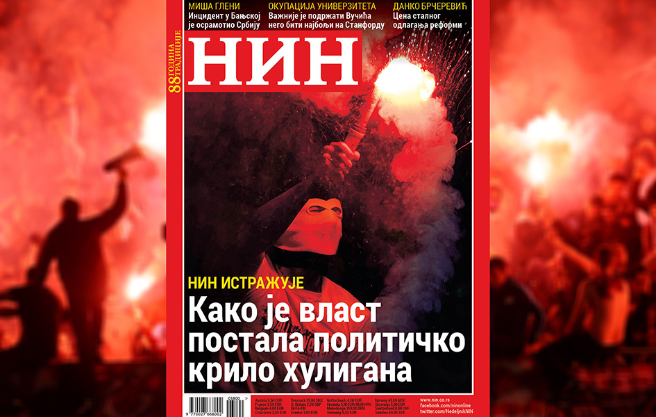 NIN: Kako je vlast postala političko krilo huligana
